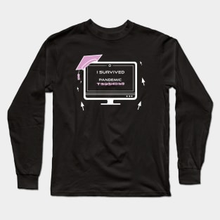 I survived pandemic teaching Long Sleeve T-Shirt